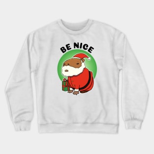 Be Nice Capybara Santa Crewneck Sweatshirt